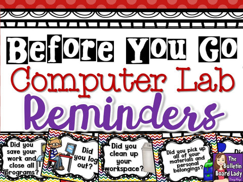 Computer Lab Reminders - Before You Go